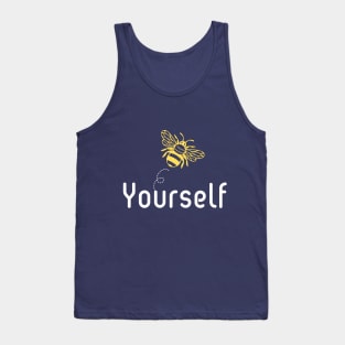 Be(e) Yourself Motivational Quote Tank Top